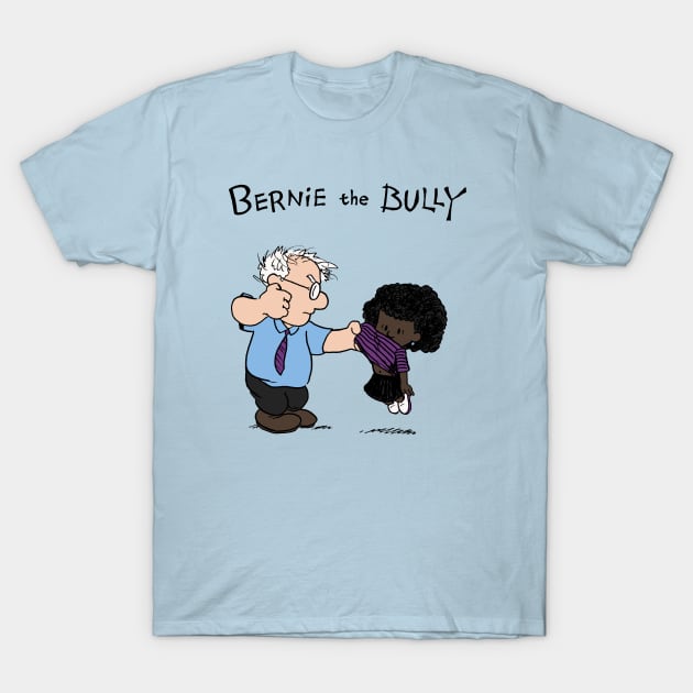 Bernie the Bully T-Shirt by calvinistbrony